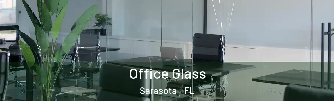 Office Glass Sarasota - FL