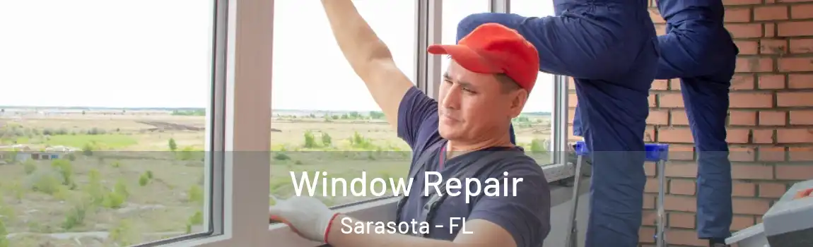 Window Repair Sarasota - FL